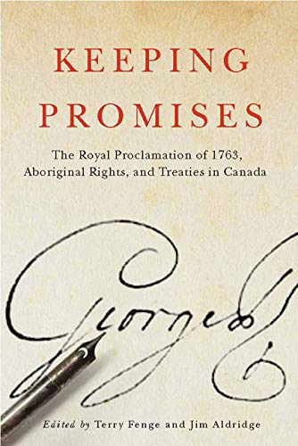 Stock image for Keeping Promises: The Royal Proclamation of 1763, Aboriginal Rights, and Treaties in Canada (Volume for sale by Save With Sam