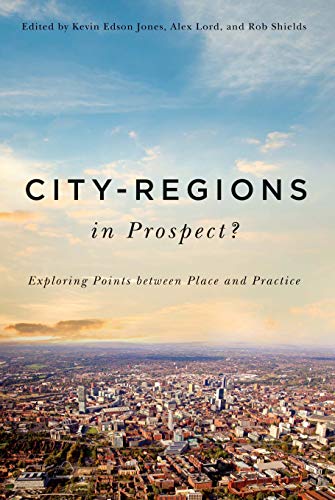 Beispielbild fr City-Regions in Prospect? : Exploring the Meeting Points Between Place and Practice zum Verkauf von Better World Books