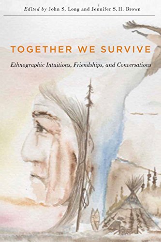 Stock image for Together We Survive Ethnographic Intuitions, Friendships, and Conversations for sale by Michener & Rutledge Booksellers, Inc.