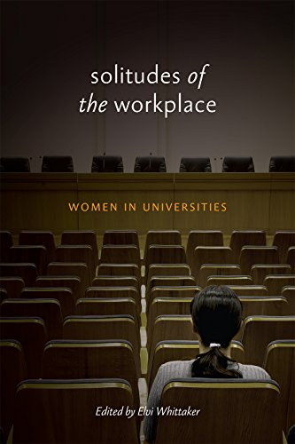 Imagen de archivo de Solitudes of the Workplace : Women in Universities a la venta por Better World Books