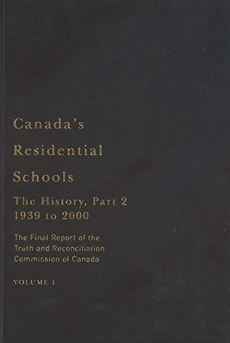Stock image for Canada's Residential Schools: The History, Part 2, 1939 to 2000: The Final Report of the Truth and Reconciliation Commission of Canada, Volume 1 (McGill-Queen's Native and Northern Series) (Volume 81) for sale by Midtown Scholar Bookstore