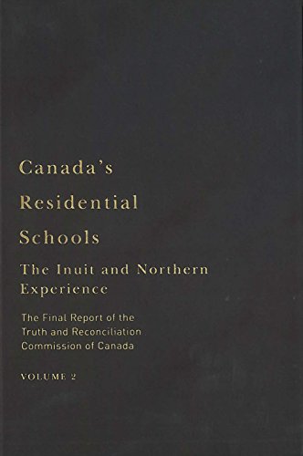 Stock image for Canada's Residential Schools: The Inuit and Northern Experience: The Final Report of the Truth and Reconciliation Commission of Canada, Volume 2 (McGill-Queen's Native and Northern Series) (Volume 82) for sale by Midtown Scholar Bookstore