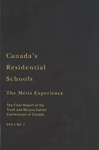 Stock image for Canada's Residential Schools: The M tis Experience: The Final Report of the Truth and Reconciliation Commission of Canada, Volume 3 (McGill-Queen's Native and Northern Series) (Volume 83) for sale by Midtown Scholar Bookstore