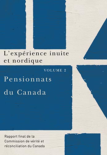 Beispielbild fr Pensionnats du Canada : L exprience inuite et nordique Format: Paperback zum Verkauf von INDOO