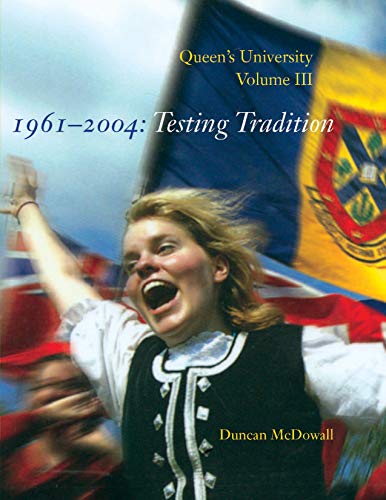 Stock image for Queen's University, Volume III, 16912004 3 Testing Tradition for sale by PBShop.store US