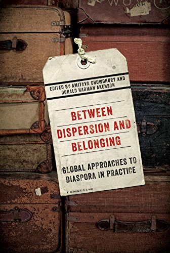 Beispielbild fr Between Dispersion and Belonging: Global Approaches to Diaspora in Practice (Volume 2) (McGill-Queen  s Studies in Ethnic History) zum Verkauf von Books From California