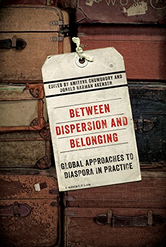 Imagen de archivo de Between Dispersion and Belonging: Global Approaches to Diaspora in Practice (Volume 2) (McGill-Queen  s Studies in Ethnic History) a la venta por Books From California