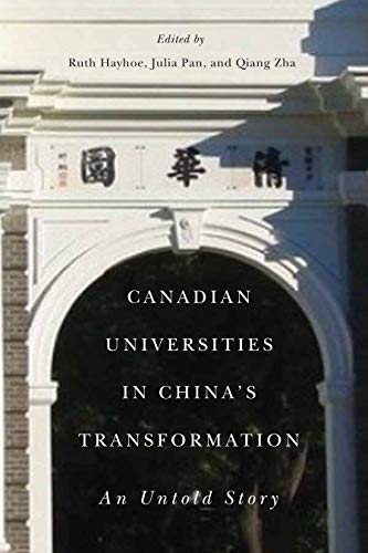 Beispielbild fr Canadian Universities in China's Transformation: An Untold Story zum Verkauf von Midtown Scholar Bookstore