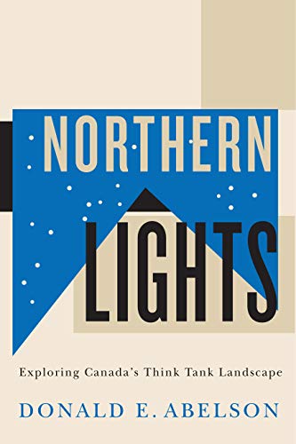 Stock image for Northern Lights Exploring Canada s Think Tank Landscape for sale by Michener & Rutledge Booksellers, Inc.