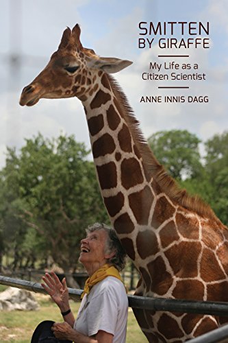 Stock image for Smitten by Giraffe, 22: My Life as a Citizen Scientist for sale by ThriftBooks-Dallas
