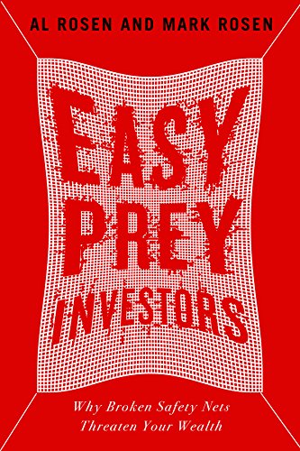 Stock image for Easy Prey Investors: Why Broken Safety Nets Threaten Your Wealth for sale by ThriftBooks-Dallas