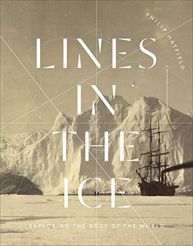 Stock image for Lines in the Ice Exploring the Roof of the World for sale by Michener & Rutledge Booksellers, Inc.