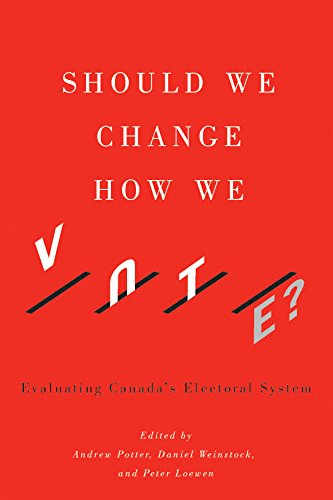 Stock image for Should We Change How We Vote? Evaluating Canada's Electoral System for sale by Michener & Rutledge Booksellers, Inc.