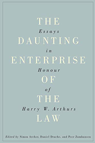 Stock image for The Daunting Enterprise of the Law Essays in Honour of Harry W Arthurs for sale by PBShop.store US