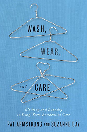 Stock image for Wash, Wear, and Care: Clothing and Laundry in Long-Term Residential Care for sale by ThriftBooks-Atlanta