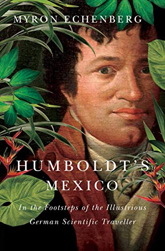 9780773549401: Humboldt's Mexico: In the Footsteps of the Illustrious German Scientific Traveller