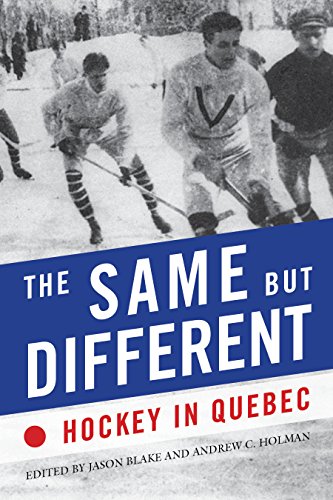 Stock image for The Same but Different: Hockey in Quebec for sale by HPB-Ruby