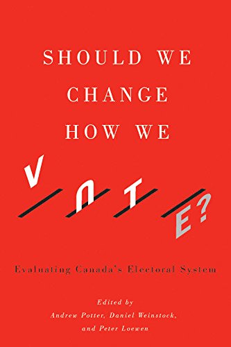 Stock image for Should We Change How We Vote?: Evaluating Canada's Electoral System for sale by THE SAINT BOOKSTORE