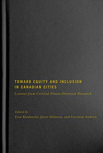Imagen de archivo de Toward Equity and Inclusion in Canadian Cities: Lessons from Critical Praxis-Oriented Research (Volume 8) a la venta por Midtown Scholar Bookstore