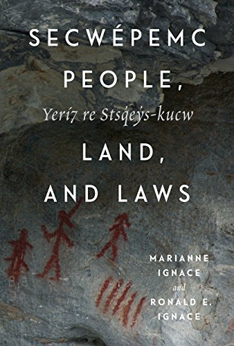 Beispielbild fr Secwpemc People, Land, and Laws: Yer7 re Stsq'ey's-kucw (Volume 90) (McGill-Queen's Indigenous and Northern Studies) zum Verkauf von Books Unplugged