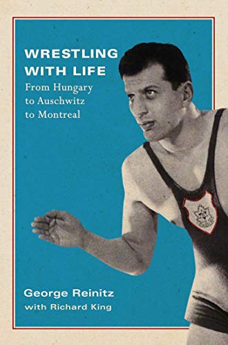 Stock image for Wrestling with Life: From Hungary to Auschwitz to Montreal (Volume 25) (Footprints Series) for sale by SecondSale