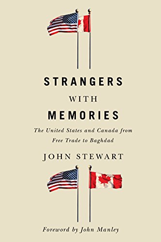 Beispielbild fr Strangers with Memories : The United States and Canada from Free Trade to Baghdad zum Verkauf von Better World Books