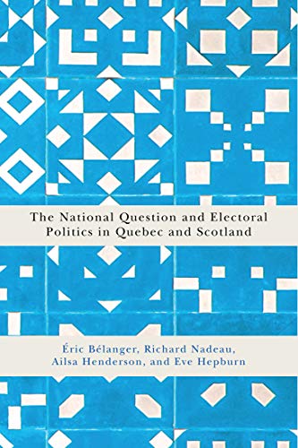 Stock image for The National Question and Electoral Politics in Quebec and Scotland for sale by Revaluation Books