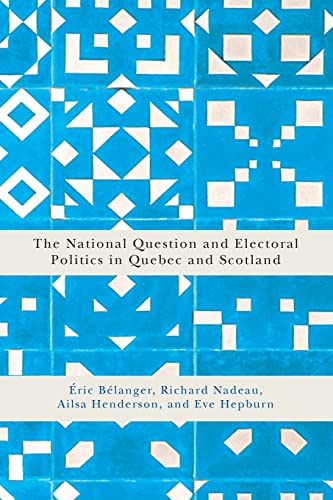 Imagen de archivo de The National Question and Electoral Politics in Quebec and Scotland a la venta por Blackwell's