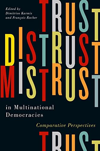 Stock image for Trust, Distrust, and Mistrust in Multinational Democracies Comparative Perspectives for sale by Michener & Rutledge Booksellers, Inc.