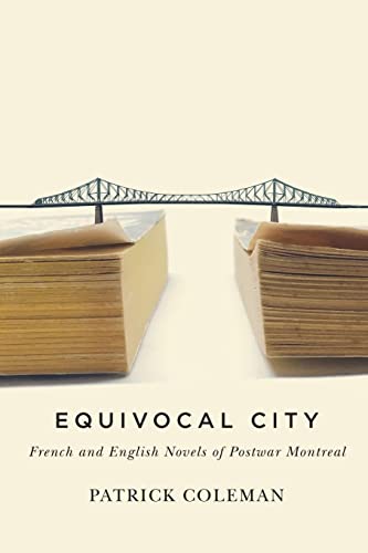 9780773554856: Equivocal City: French and English Novels of Postwar Montreal