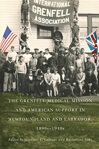 9780773554870: The Grenfell Medical Mission (Volume 49) (McGill-Queen's Associated Medical Services Studies in the History of Medicine, Health, and Society)