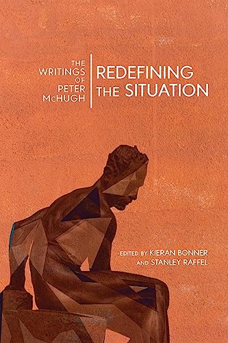 Imagen de archivo de Redefining the Situation The Writings of Peter McHugh a la venta por Michener & Rutledge Booksellers, Inc.