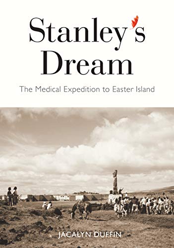 Stock image for Stanley's Dream: The Medical Expedition to Easter Island (Carleton Library Series) for sale by Midtown Scholar Bookstore