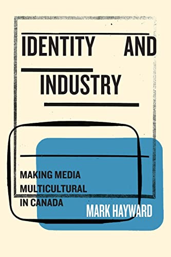 Imagen de archivo de Identity and Industry: Making Media Multicultural in Canada a la venta por ThriftBooks-Dallas