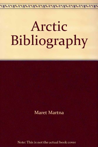 Arctic Bibliography Vol.XVI - Martna, Maret (ed)