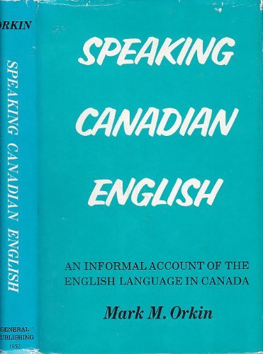 Imagen de archivo de Speaking Canadian English : An Informal Account of the English Language in Canada a la venta por Better World Books: West