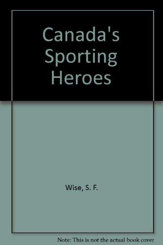 Stock image for CANADA'S SPORTING HEROES for sale by The Book Scouts