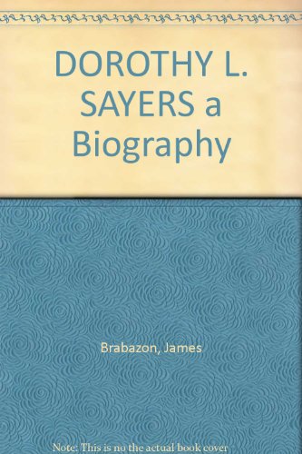 Stock image for Dorothy L.Sayers : A Biography for sale by June Samaras