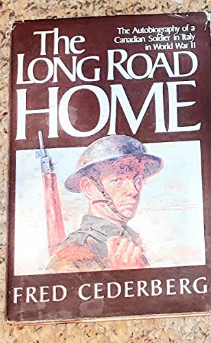 9780773601222: The Long Road Home The AUtobiography of a Canadian Soldier in Italy in World War II