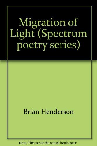 Migration of light (Spectrum poetry series)