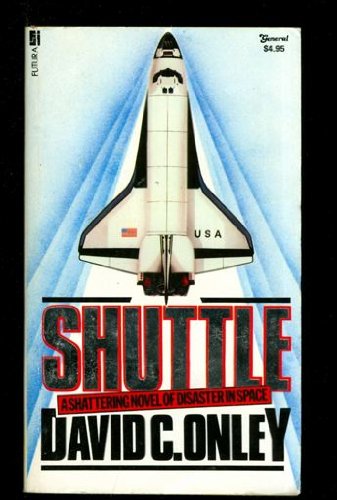 Stock image for Shuttle: A Shattering Novel of Disaster in Space for sale by ThriftBooks-Atlanta