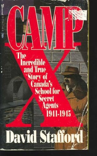 Camp X - The Incredible and True Story of Canada's School for Secret Agents 1941 - 1945 (9780773671485) by Stafford, D.