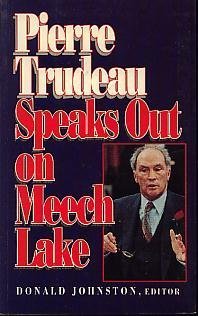 Beispielbild fr Pierre Trudeau Speaks Out on Meech Lake zum Verkauf von Better World Books: West