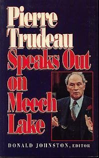 Stock image for Pierre Trudeau Speaks Out on Meech Lake for sale by Better World Books: West