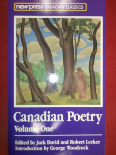 Stock image for Canadian Poetry (New Press Canadian Classics) - Volume One for sale by UHR Books