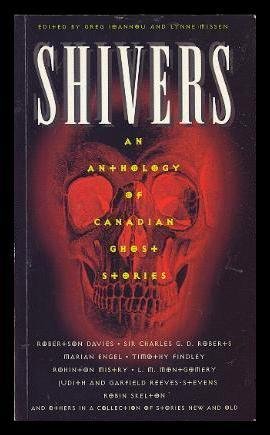 Imagen de archivo de SHIVERS: House Party at Smoky Island; August; Coffins for Two; The Money Box; The Charlottetown Banquet; The Prophetess; Under the Elms; O.R.3; The Country Doctor; Chips; The Perdu; About Effie; The Fighting Spirit; Lavender Lady; Ghost of Firozsha Baag a la venta por Russell Books