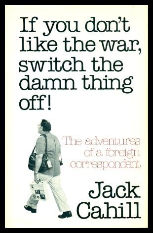 If You Don't like the War, Switch the Damn Thing Off!