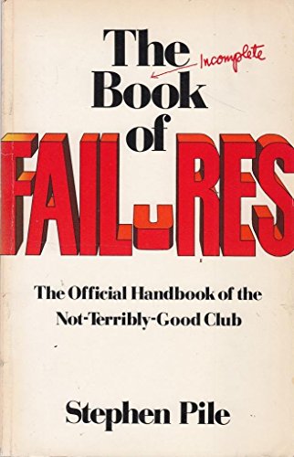 Imagen de archivo de The Incomplete Book of Failures a la venta por Zoom Books Company