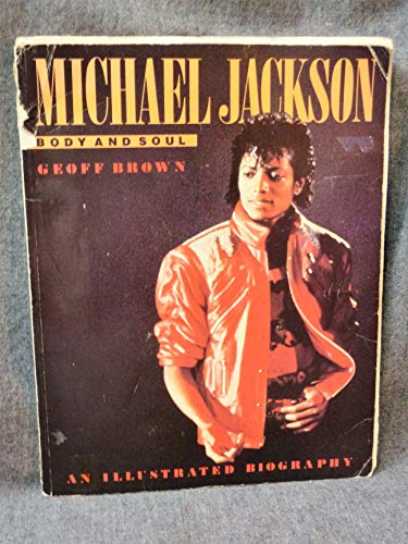 9780773710740: Michael Jackson Body and Soul: An Illustrated Biography