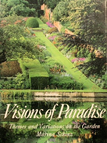 Stock image for Visions of Paradise: Themes and Variations on the Garden for sale by bookseller e.g.Wolfgang Risch